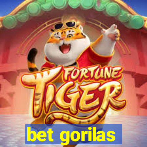 bet gorilas